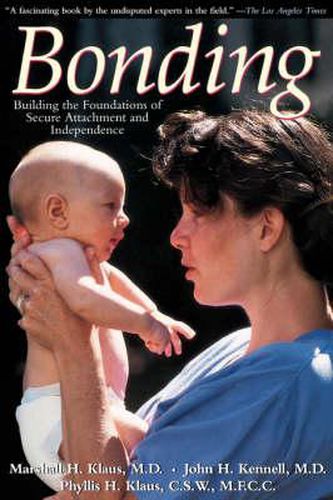 Cover image for Bonding: Building the Foundations of Secure Attachment and Independence