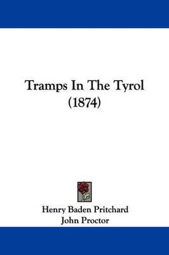 Cover image for Tramps in the Tyrol (1874)