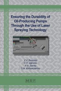 Cover image for Ensuring the Durability of Oil-Producing Pumps Through the Use of Laser Spraying Technology