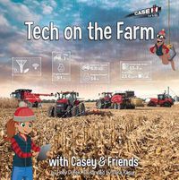 Cover image for Tech on the Farm with Casey and Friends