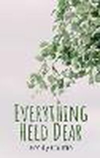 Cover image for Everything Held Dear