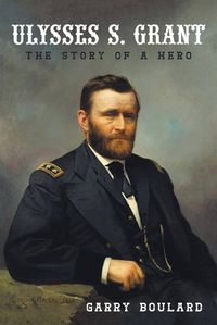 Cover image for Ulysses S. Grant