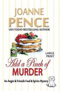 Cover image for Add a Pinch of Murder [Large Print]: An Angie & Friends Food & Spirits Mystery