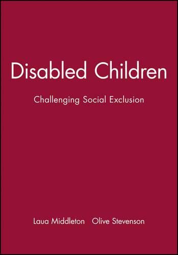 Cover image for Disabled Children: Challenging Social Exclusion