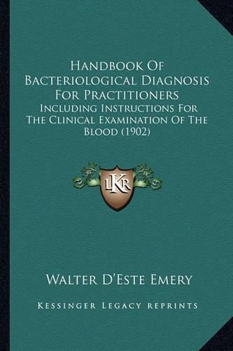 Cover image for Handbook Of Bacteriological Diagnosis For Practitioners