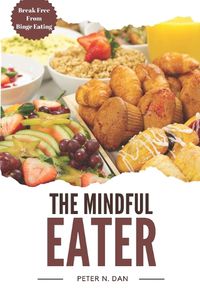 Cover image for The Mindful Eater