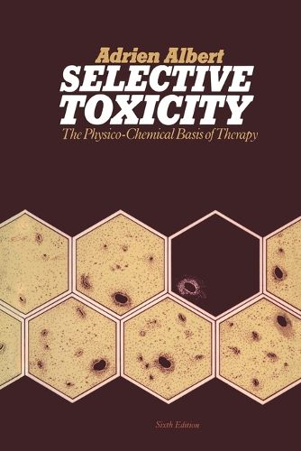 Cover image for Selective Toxicity: Physico-chemical Basis of Therapy