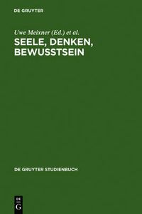 Cover image for Seele, Denken, Bewusstsein: Zur Geschichte der Philosophie des Geistes