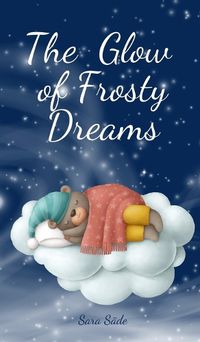 Cover image for The Glow of Frosty Dreams