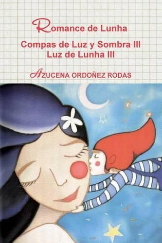 Cover image for Romance De Lunha Compas De Luz y Sombra III Luz De Lunha III