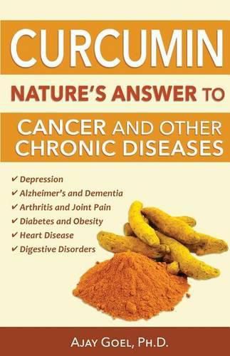 Cover image for Curcumin: Nature's Answer to Cancer and Other Chronic Diseases