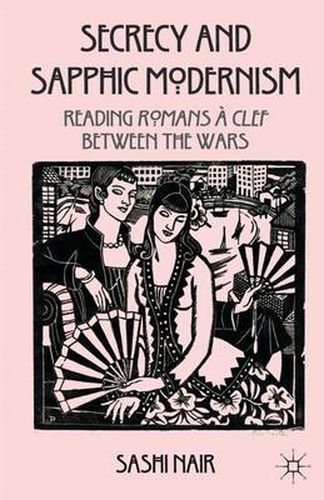 Cover image for Secrecy and Sapphic Modernism: Reading Romans a Clef Between the Wars