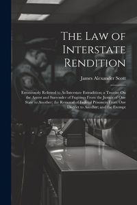 Cover image for The Law of Interstate Rendition