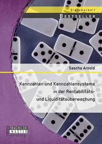 Cover image for Kennzahlen und Kennzahlensysteme in der Rentabilitats- und Liquiditatsuberwachung