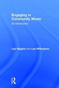 Cover image for Engaging in Community Music: An Introduction