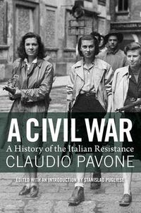 Cover image for A Civil War: A History of the Italian Resistance