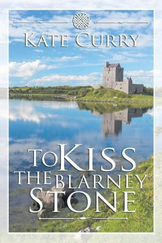 Cover image for To Kiss the Blarney Stone