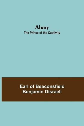 Cover image for Alroy: The Prince of the Captivity