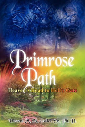 Cover image for Primrose Path: Heaven's Road to Hell's Gate