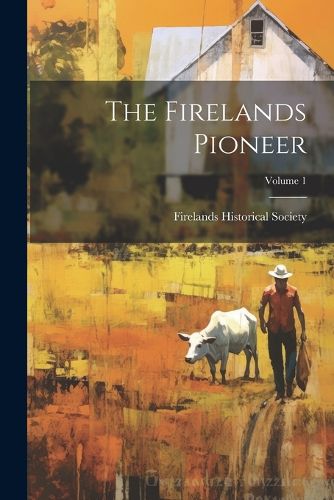 Cover image for The Firelands Pioneer; Volume 1