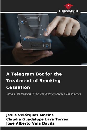 Cover image for A Telegram Bot for the Treatment of Smoking Cessation