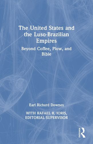 Cover image for The United States and the Luso-Brazilian Empires
