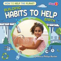 Cover image for Building Habits to Help Earth