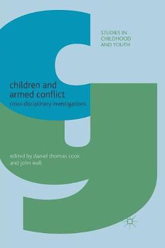 Cover image for Children and Armed Conflict: Cross-disciplinary Investigations