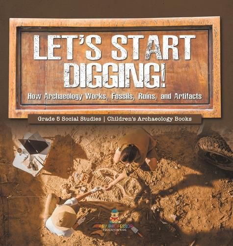 Cover image for Let's Start Digging!