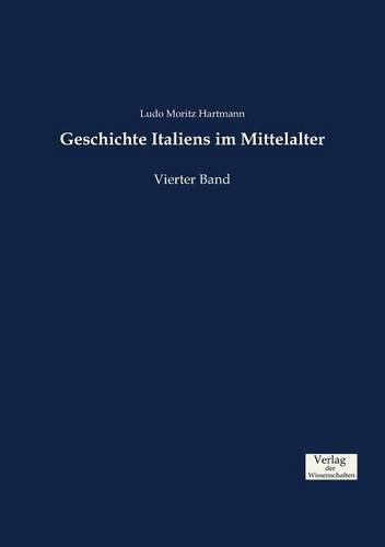 Cover image for Geschichte Italiens im Mittelalter: Vierter Band