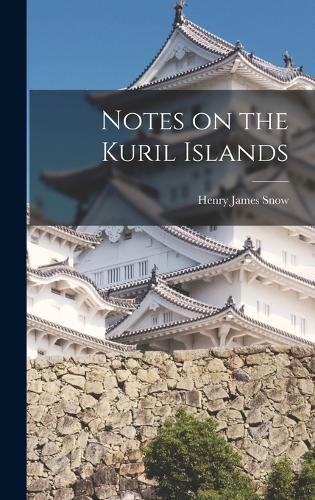 Cover image for Notes on the Kuril Islands