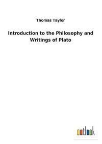 Cover image for Introduction to the Philosophy and Writings of Plato