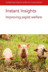 Cover image for Instant Insights: Improving Piglet Welfare