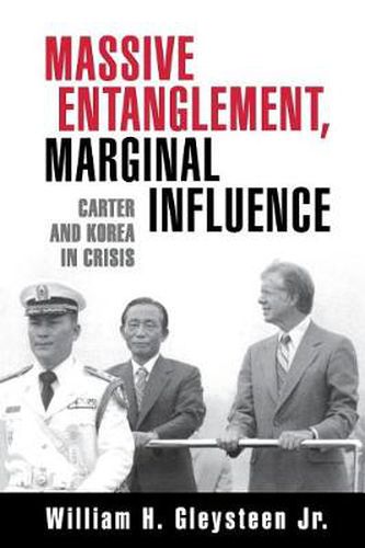 Cover image for Massive Entanglement, Marginal Influence: Carter and Korea in Crisis