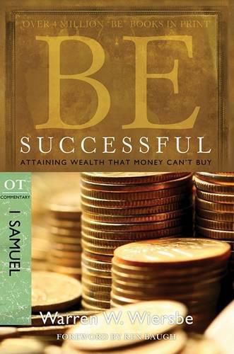 Be Successful ( 1 Samuel ): Attaining Wealth That Money Can't Buy