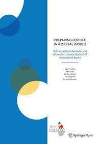 Cover image for Preparing for Life in a Digital World: IEA International Computer and Information Literacy Study 2018 International Report