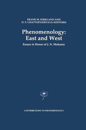 Phenomenology: East and West: Essays in Honor of J.N. Mohanty