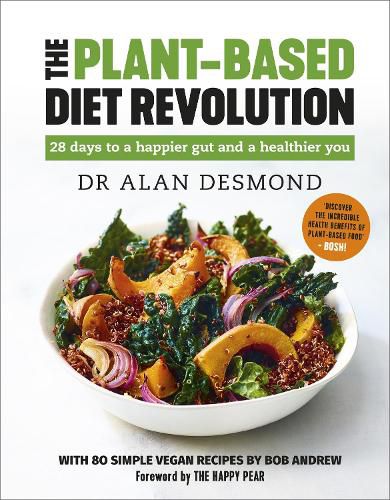 Cover image for The Plant-Based Diet Revolution: 28 days to a happier gut and a healthier you