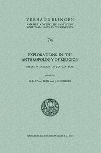 Cover image for Explorations in the anthropology of religion: Essays in Honour of Jan van Baal