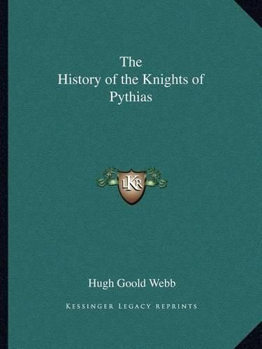 Cover image for The History of the Knights of Pythias