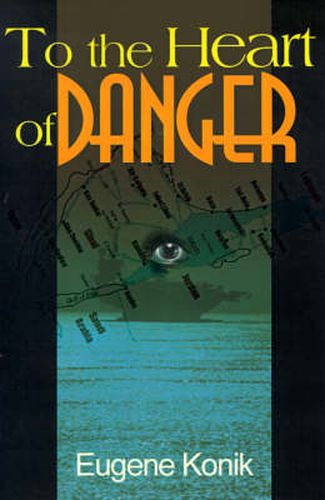 Cover image for To the Heart of Danger