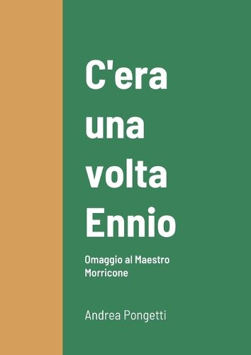 Cover image for C'era una volta Ennio