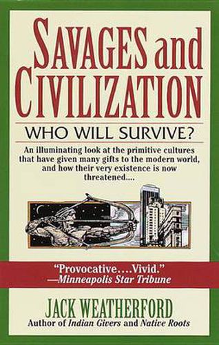 Savages and Civilization: Who Will Survive?
