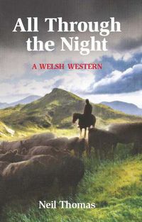 Cover image for All Through the Night: A Welsh Western