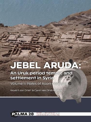 Cover image for Jebel Aruda: An Uruk period temple and settlement in Syria