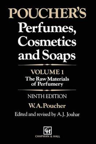 Cover image for Poucher's Perfumes, Cosmetics and Soaps: Volume 1: The Raw Materials of Perfumery