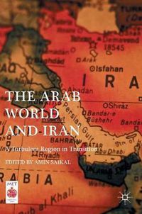 Cover image for The Arab World and Iran: A Turbulent Region in Transition