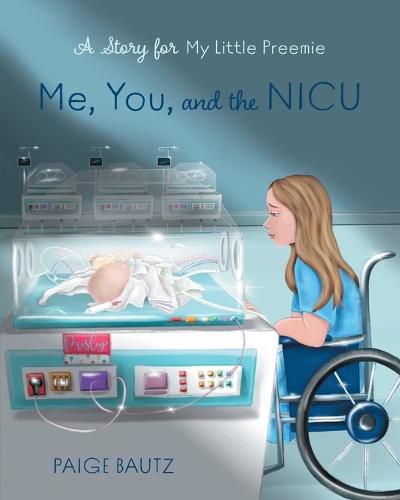 Cover image for Me, You and the NICU: My Little Preemie