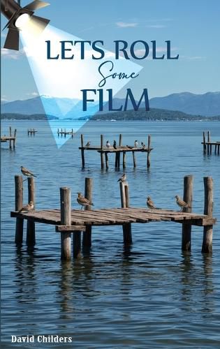 Cover image for Let's Roll Some Film