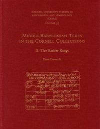 Cover image for Middle Babylonian Texts in the Cornell Collections, Part 2: The Earlier Kings